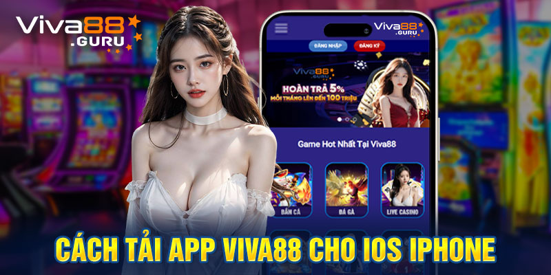 Hướng dẫn chi tiết cách tải app Viva88 cho hệ điều hành iOS