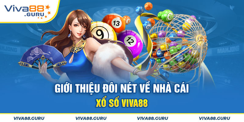 Giới thiệu đôi nét về chơi xổ số tại Viva88