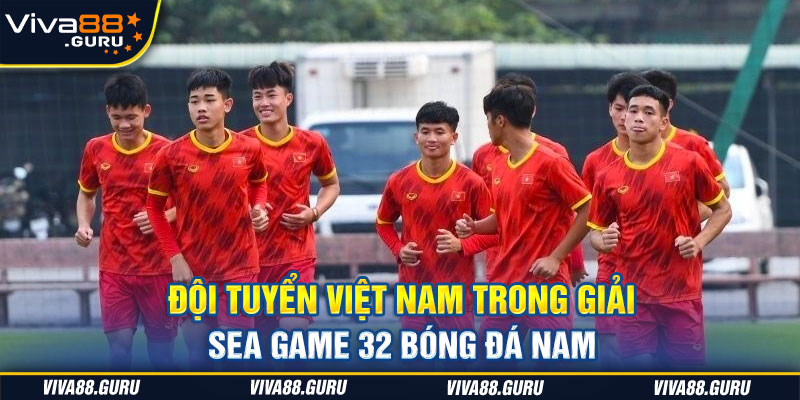 Đội tuyển U22 Việt Nam chọn ra những cái tên sáng giá cho Seagame 32