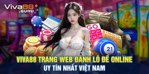 Viva88 Trang Web Đánh Lô Đề Online Uy Tín Nhất Việt Nam